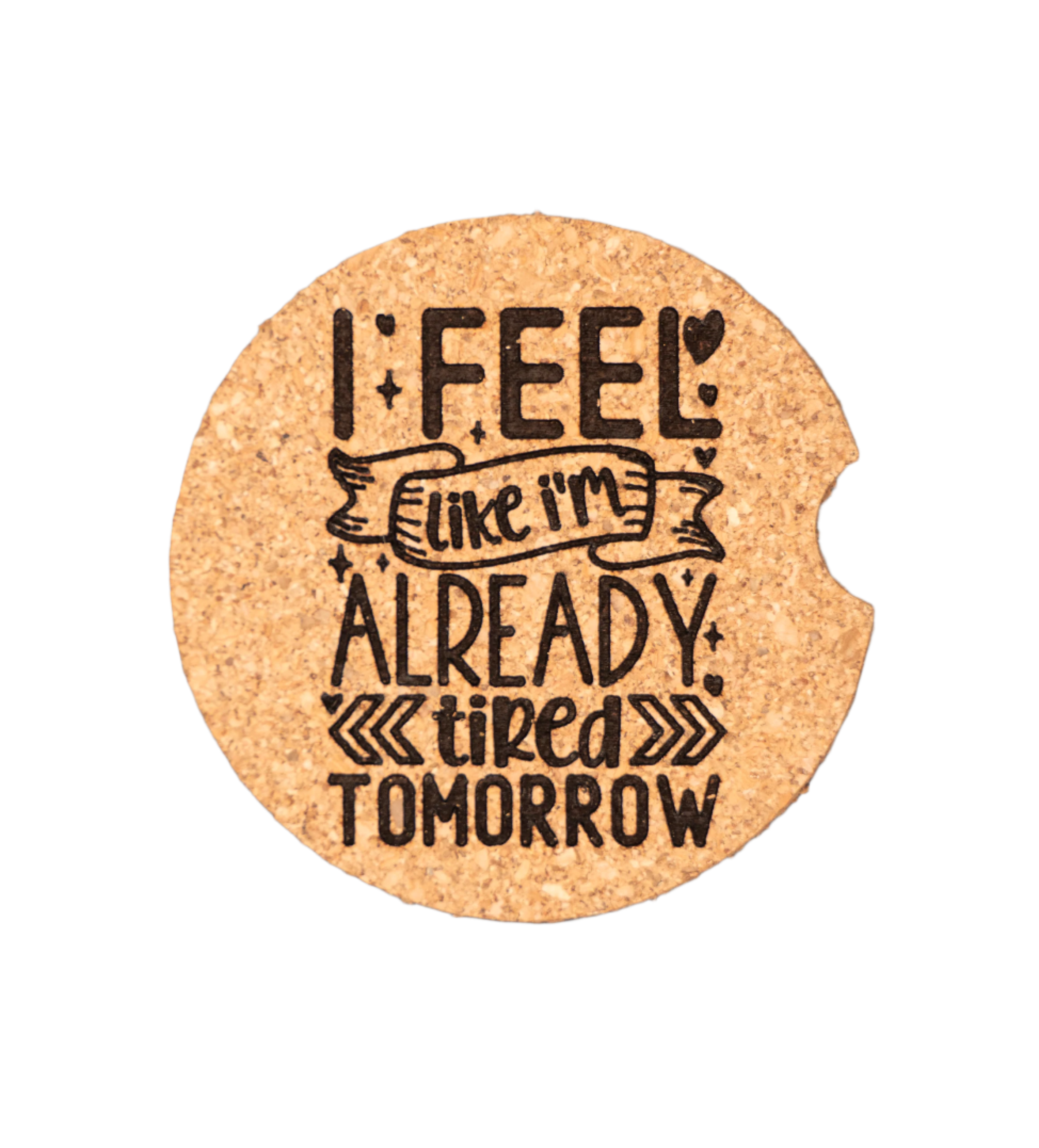 Already Tired Tomorrow Car Coaster